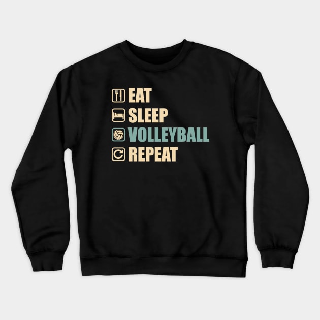 Eat Sleep Volleyball Repeat - Funny Volleyball Lovers Gift Crewneck Sweatshirt by DnB